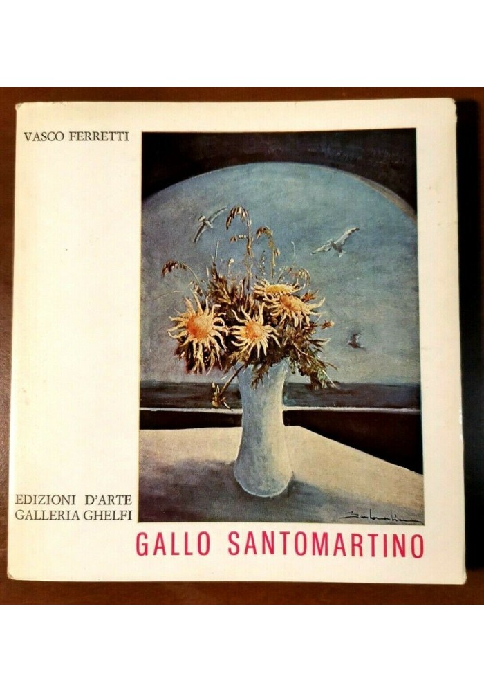 GALLO SANTOMARTINO di Vasco Ferretti 1975 edizioni d'arte galleria Ghelfi libro