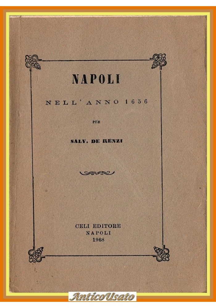 NAPOLI NELL'ANNO 1656 di Salvatore De Renzi 1968 Celi Libro reprint pestilenza