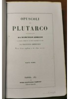 OPUSCOLI DI PLUTARCO parte I volgarizzati Marcello Andriani 1841 libro antico