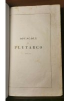 OPUSCOLI DI PLUTARCO parte I volgarizzati Marcello Andriani 1841 libro antico
