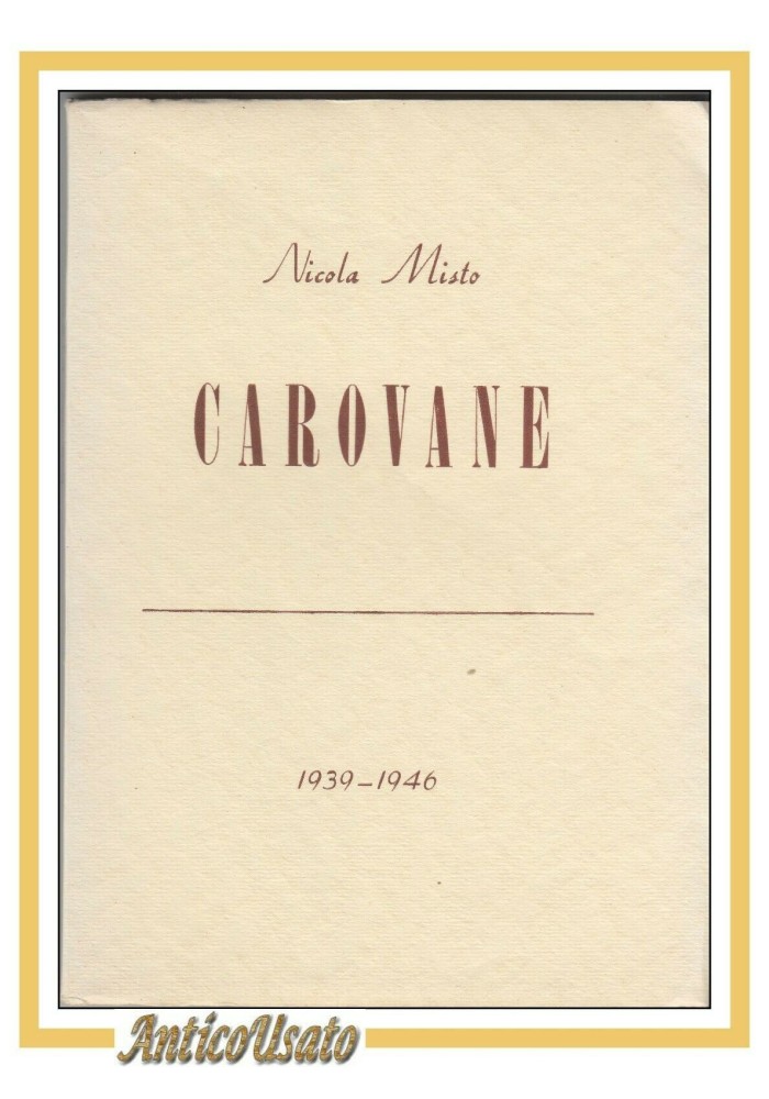 CAROVANE poesie 1939 di Nicola Misto 1948 I edizione numerata autografo libro