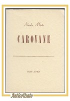 CAROVANE poesie 1939 di Nicola Misto 1948 I edizione numerata autografo libro