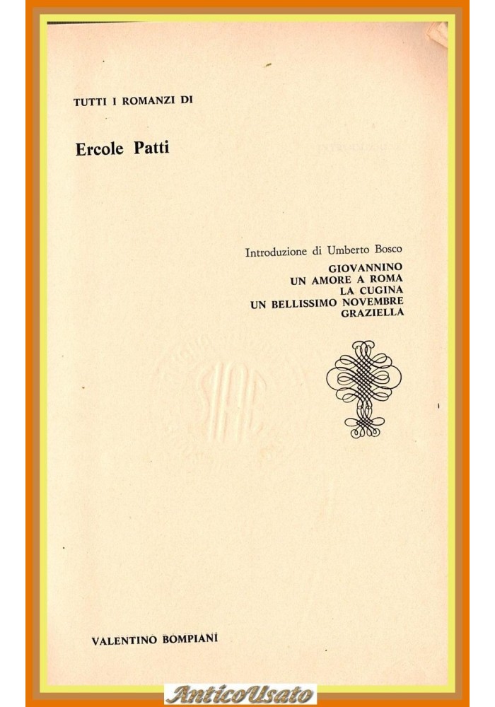 TUTTI I ROMANZI DI ERCOLE PATTI 1972 Bompiani Libro Giovannino cugina graziella