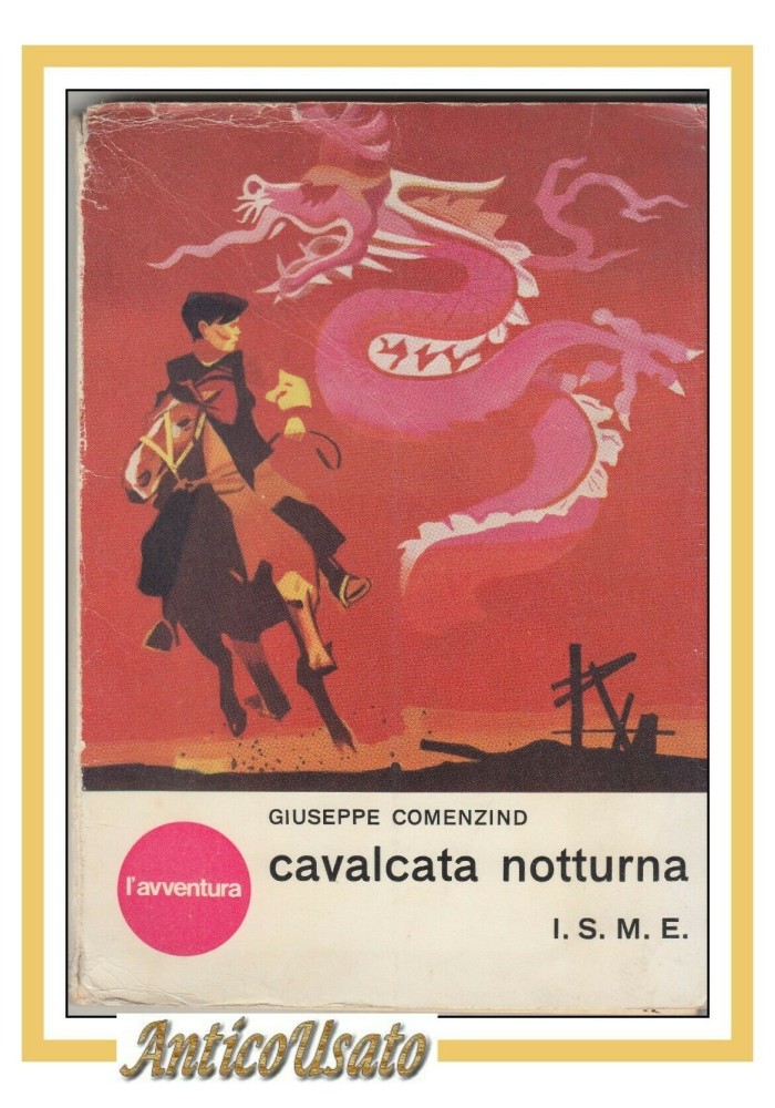CAVALCATA NOTTURNA Di Giuseppe Comezind 1963 ISME Libro Illustrato per Ragazzi