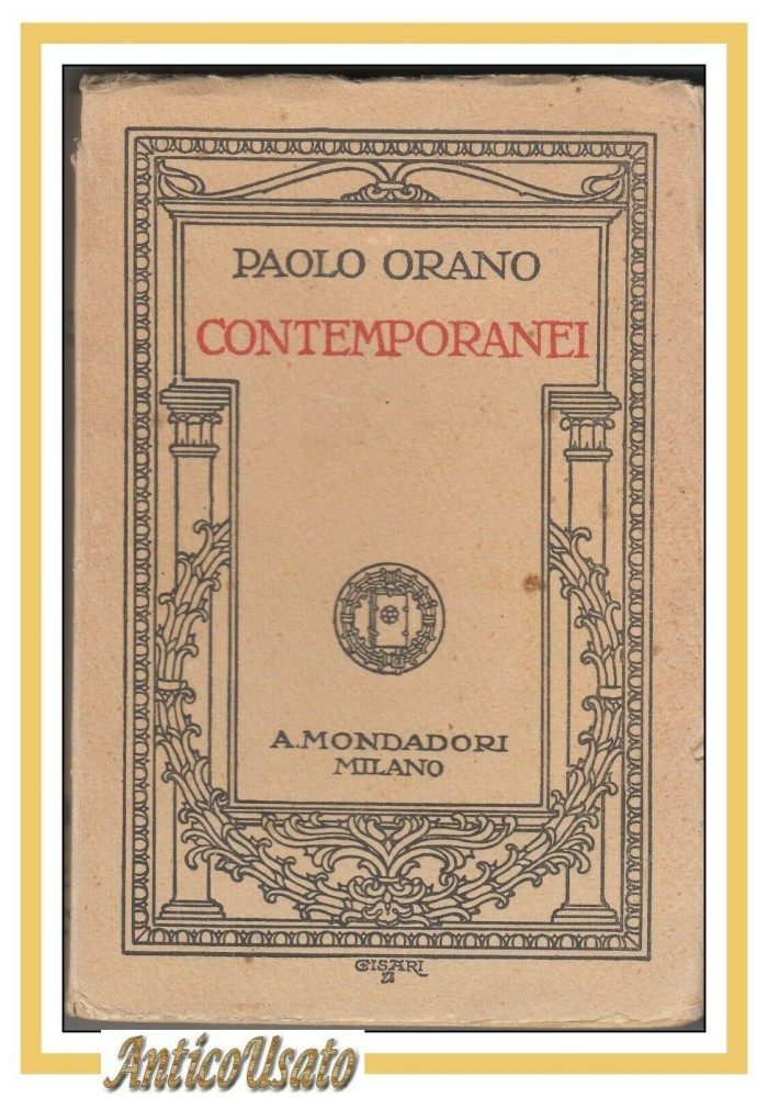 CONTEMPORANEI Di Paolo Orano 1928 Mondadori Letteratura saggio Marinetti Trilussa Di Giacomo