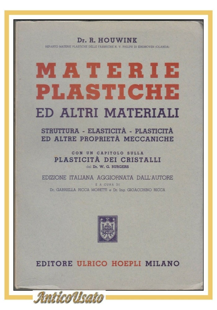 MATERIE PLASTICHE ED ALTRI MATERIALI di Houwink 1946 Ulrico Hoepli libro manuale