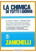 LA CHIMICA DI TUTTI I GIORNI di G Vollmer M Franz 1994 Zanichelli Libro guida
