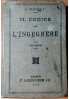 IL CODICE PER L'INGEGNERE di Venturini 1894 Loescher Editore libro antico