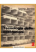 TECNOLOGIA DELLE COSTRUZIONI 2 di Ginoulhiac Arslan 1981 Minerva Italica Libro