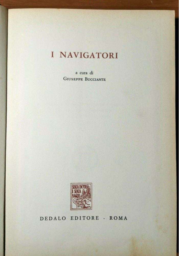 I NAVIGATORI A cura di Giuseppe Bucciante 1965 Dedalo libro tiratura limitata