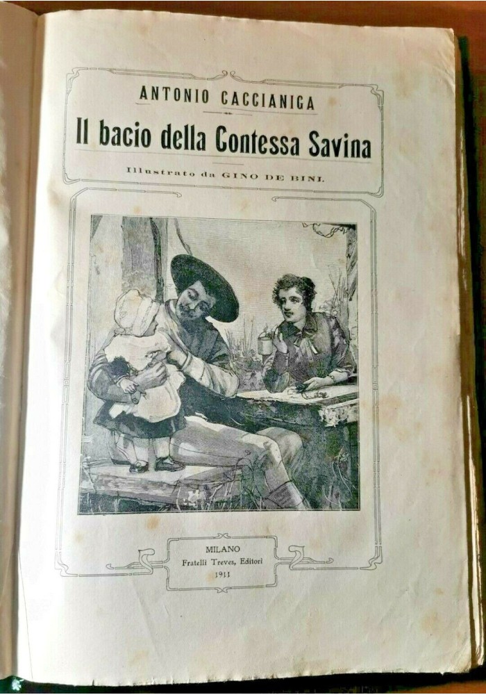 IL BACIO DELLA CONTESSA SAVINA di Antonio Caccianiga.1911 Treves