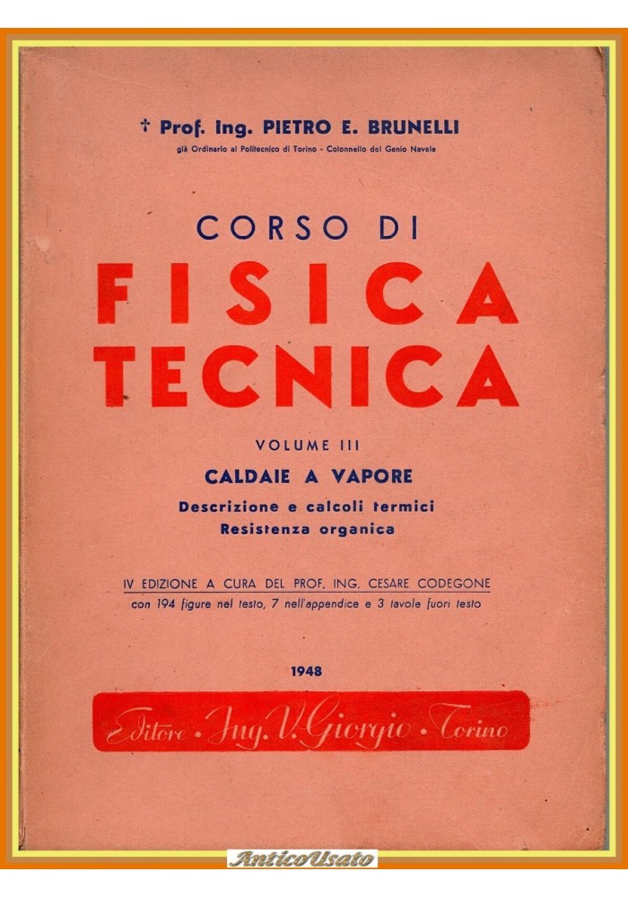 CORSO DI FISICA TECNICA VOLUME 3 CALDAIE A VAPORE Brunelli 1948 Giorgio Libro