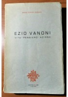 EZIO VANONI VITA PENSIERO AZIONE di Mario Ferrari Aggradi 1956 5 lune libro