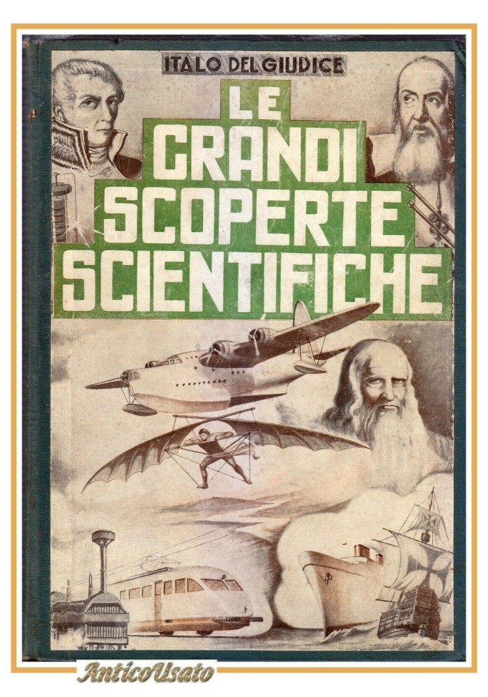 LE GRANDI SCOPERTE SCIENTIFICHE di Italo Del Giudice 1941 Nerbini libro ragazzi