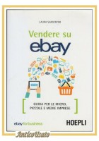 VENDERE SU EBAY di Laura Sargentini 2017 Hoepli guida libro imprese manuale