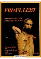 FRIAUL LEBT 2000 JAHRE KULTUR IM HERZEN EUROPAS G Menis A Rizzi 1977 Herder Libr