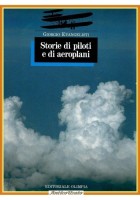 STORIA DI PILOTI E AEROPLANI G Evangelisti 1991 Editoriale Olimpia Libro aerei