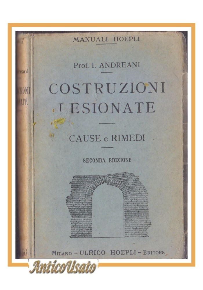 COSTRUZIONI LESIONATE Cause e Rimedi di I Andreani 1921 Hoepli manuali libro