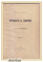 AVVIAMENTO AL COMPORRE per 3 4 e 5 CLASSE ELEMENTARE di Domenico Ventura 1901 libro scolastico antico