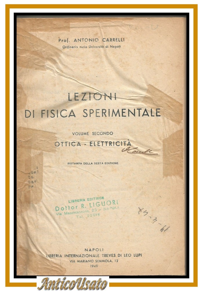LEZIONI DI FISICA SPERIMENTALE Volume II OTTICA ELETTRICITÀ di Antonio Carrelli