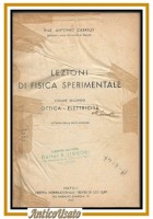 LEZIONI DI FISICA SPERIMENTALE Volume II OTTICA ELETTRICITÀ di Antonio Carrelli