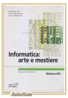 INFORMATICA ARTE E MESTIERE di Ceri Mandrioli Sbattella 2004 McGraw Hill libro