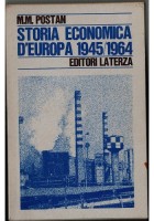 STORIA ECONOMICA D'EUROPA 1945 1964 di  M M Postan 1968 Laterza Libro