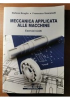 MECCANICA APPLICATA ALLE MACCHINE Esercizi svolti di Broglio e Scaramelli libro