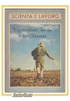 VEGETAZIONE SUOLO E FERTILIZZANTI di Luciano Tombesi 1956 La scuola libro