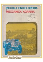 PICCOLA ENCICLOPEDIA DI MECCANICA AGRARIA 2 volumi Federico Filippi 1967 libro