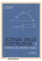 SCIENZA DELLE COSTRUZIONI 1 STATICA DEI SISTEMI RIGIDI 1969 Sollazzo e Ricciuti
