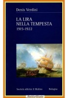 LA LIRA NELLA TEMPESTA 1915 1922 di Denis Verdini 1998 Il Mulino Libro