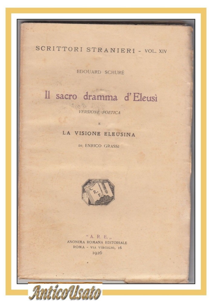 IL SACRO DRAMMA D'ELEUSI Versione Poetica di Edouard Schure 1926 libro Grassi