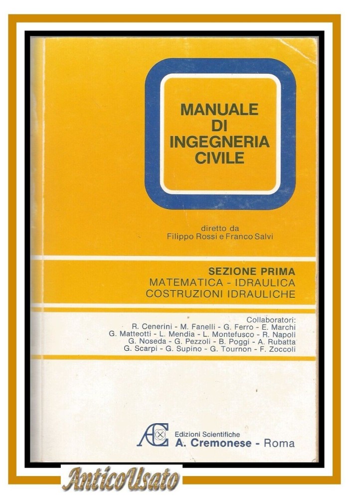MANUALE DI INGEGNERIA CIVILE Volume I MATEMATICA IDRAULICA COSTRUZIONI libro