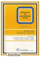 MANUALE DI INGEGNERIA CIVILE Volume I MATEMATICA IDRAULICA COSTRUZIONI libro
