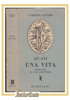 QUASI UNA VITA GIORNALE DI UNO SCRITTORE Corrado Alvaro 1950 libro I edizione