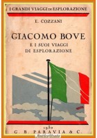 GIACOMO BOVE E I SUOI VIAGGI DI ESPLORAZIONE E Cozzani 1930 Paravia Libro grandi