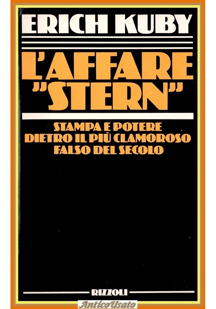 L'AFFARE STERN STAMPA E POTERE di Erich Kuby 1984 Rizzoli Libro falso del secolo