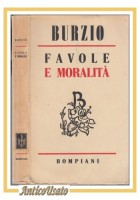 FAVOLE E MORALITÀ di Filippo Burzio 1943 Bompiani. I edizione libro romanzo