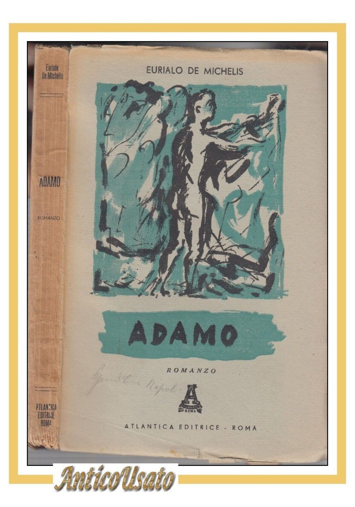 ADAMO Romanzo di Eurialo De Michelis 1945 Atlantica Editrice libro