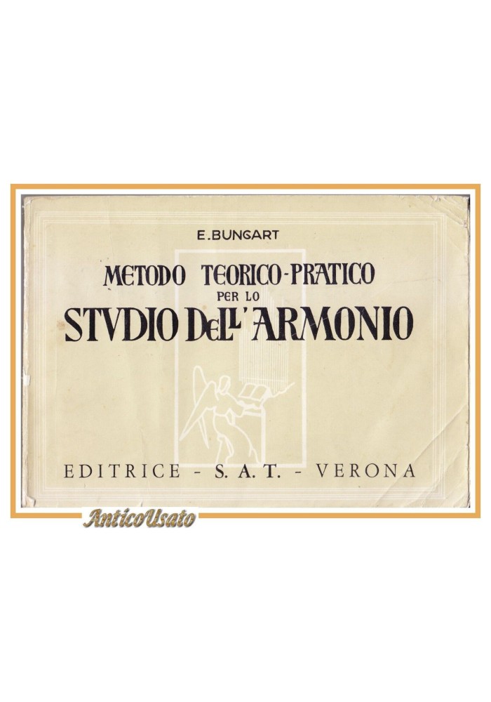 METODO TEORICO PRATICO PER LO STUDIO DELL'ARMONIO di E. Bungart 1963 Sat Libro