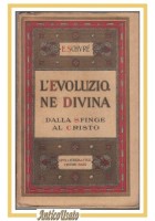 L'EVOLUZIONE DIVINA DALLA SFINGE AL CRISTO di Edoardo Schure 1922 Laterza libro
