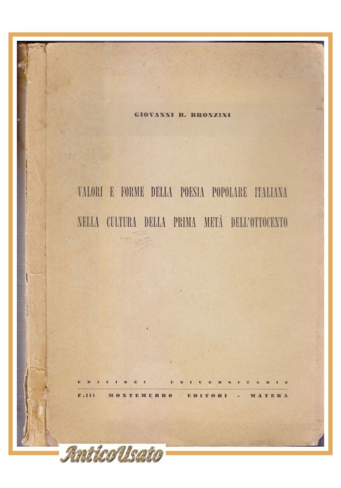 VALORI E FORME DELLA POESIA POPOLARE ITALIANA di Bronzini 1961 Montemurro Libro