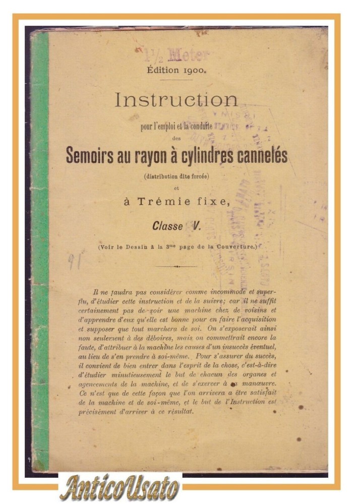 INSTRUCTION POUR L'EMPLOI ET LA CONDUITE DES SEMOIRS AU RAYON A CYLINDRES 1900
