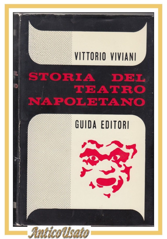 STORIA DEL TEATRO NAPOLETANO di Vittorio Viviani 1969 Guida libro Napoli