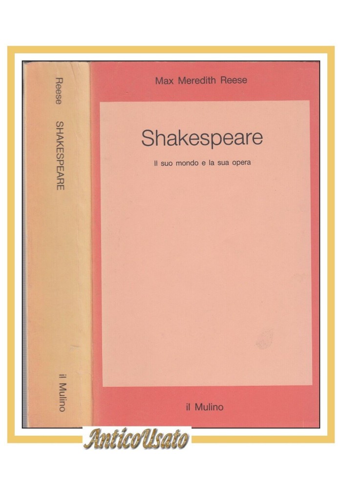 SHAKESPEARE Il suo mondo e la sua opera di Max Meredith Reese 1986 libro su