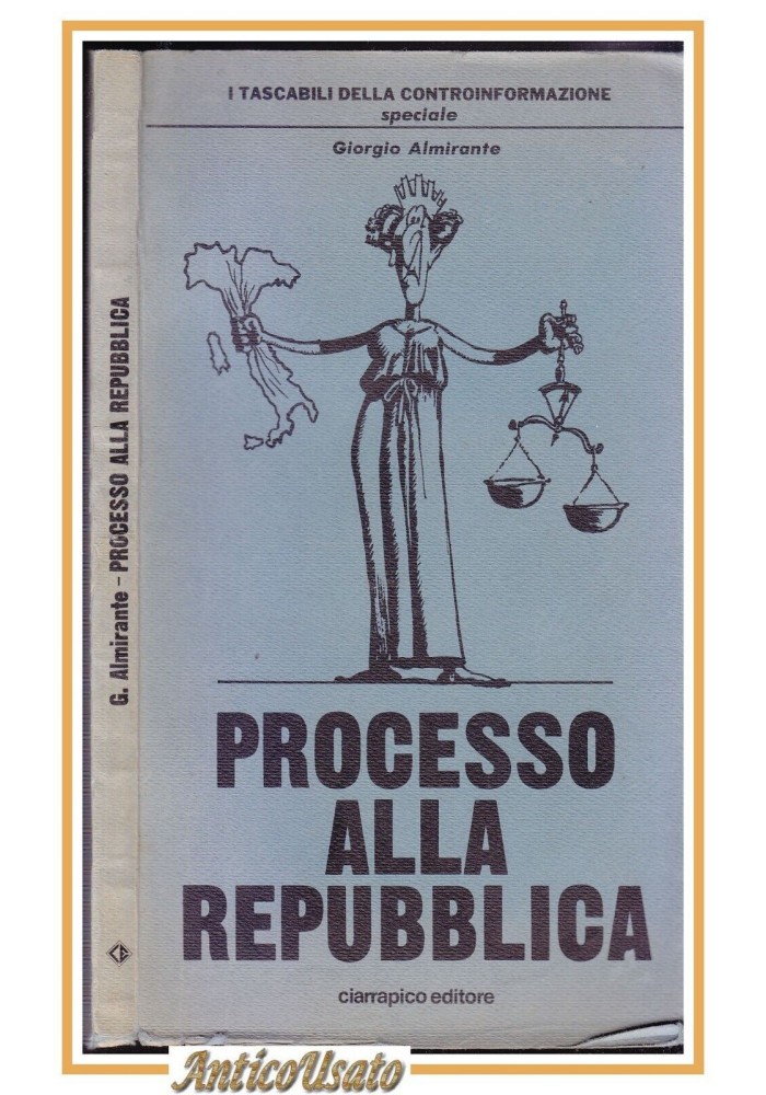 PROCESSO ALLA REPUBBLICA di Giorgio Almirante 1980 Ciarrapico controinformazione Libro