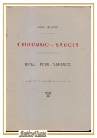 COBURGO SAVOIA REGALI FIORI D'ARANCIO di Gino Leante 1930 libro poesia nuptialia