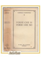 FORSE CHE SÌ FORSE CHE NO di Gabriele D'annunzio 1932 L'oleandro libro romanzo