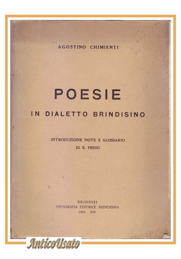 POESIE IN DIALETTO BRINDISINO di Agostino Chimienti 1935 Brindisi libro